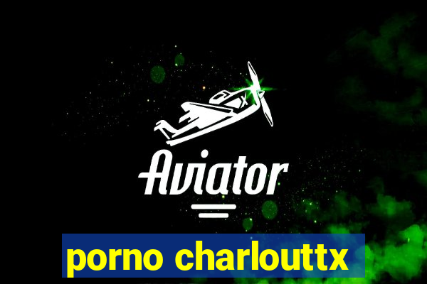 porno charlouttx