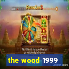 the wood 1999