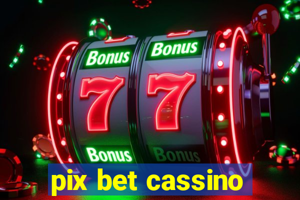 pix bet cassino