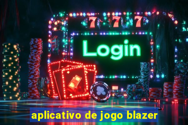 aplicativo de jogo blazer