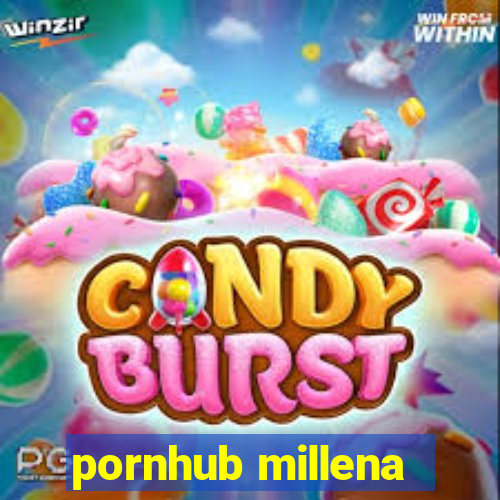 pornhub millena