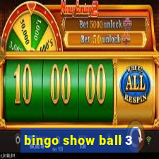 bingo show ball 3