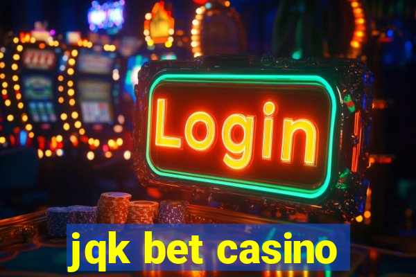 jqk bet casino