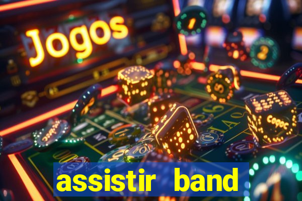 assistir band sports ao vivo gratis