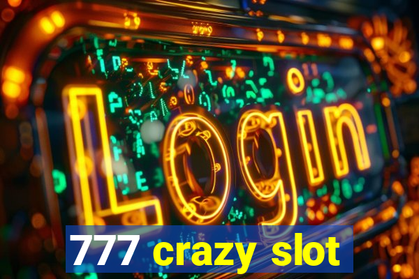 777 crazy slot