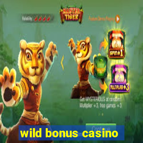 wild bonus casino