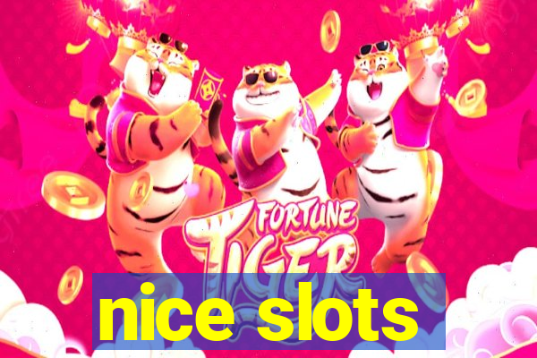 nice slots