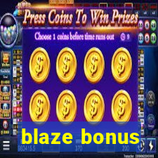 blaze bonus