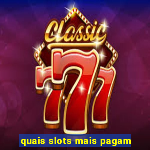 quais slots mais pagam