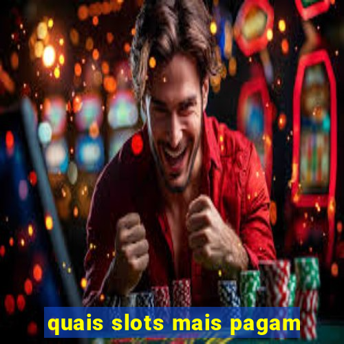 quais slots mais pagam