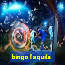 bingo l'aquila