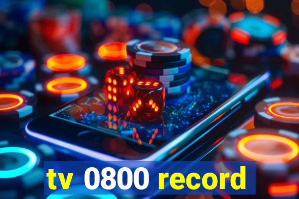 tv 0800 record