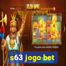 s63 jogo bet