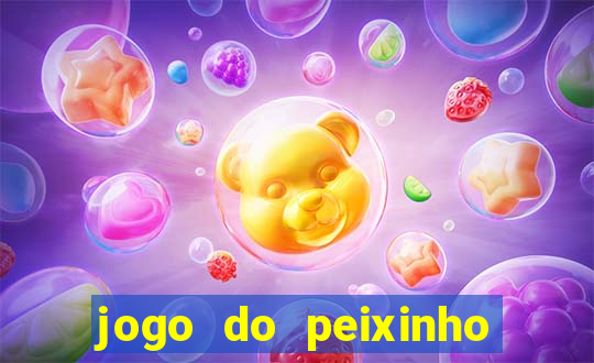 jogo do peixinho que ganha dinheiro