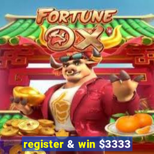 register & win $3333