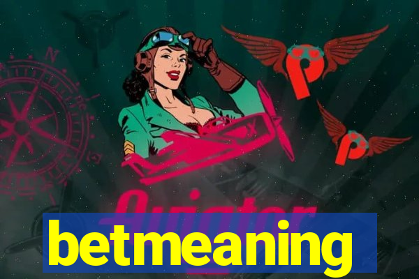 betmeaning