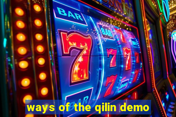 ways of the qilin demo