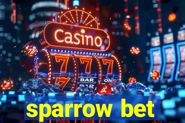 sparrow bet