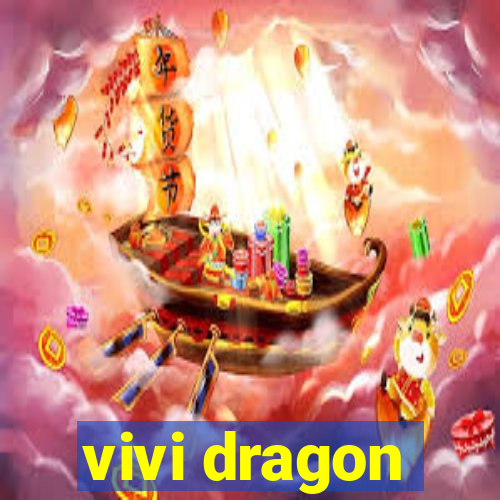 vivi dragon