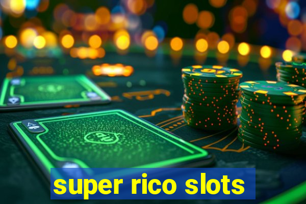 super rico slots