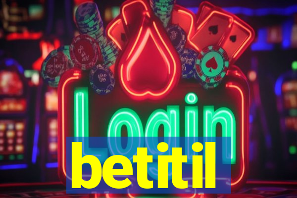 betitil