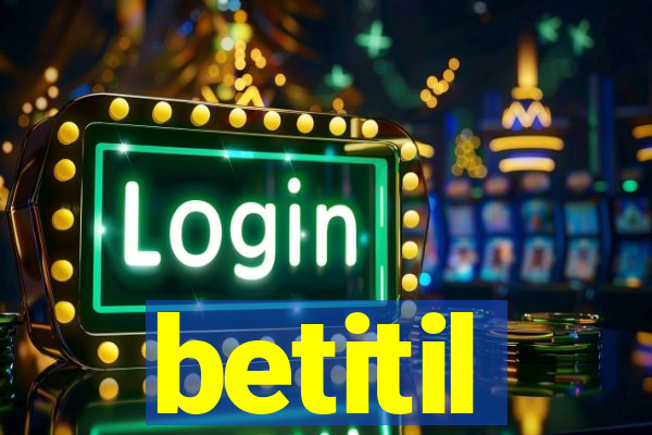 betitil