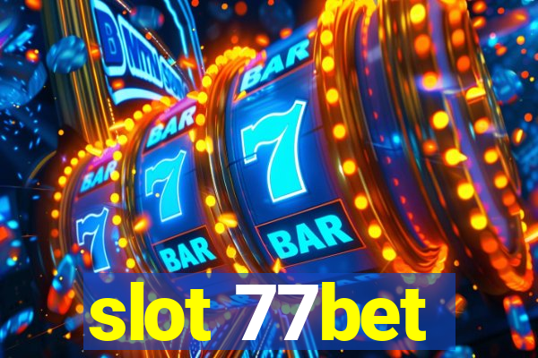 slot 77bet