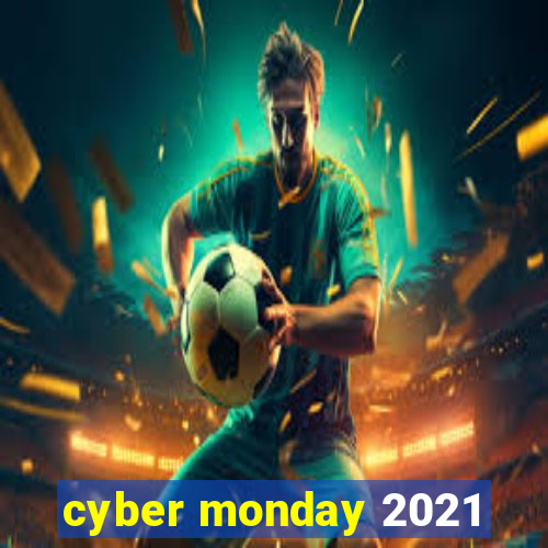 cyber monday 2021