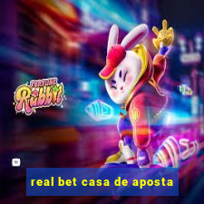 real bet casa de aposta