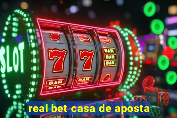 real bet casa de aposta