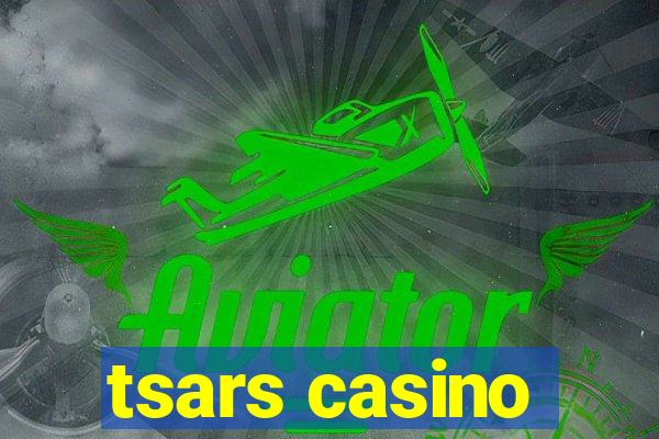 tsars casino