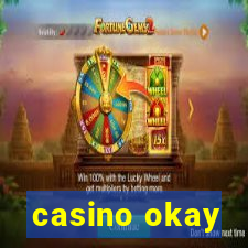 casino okay