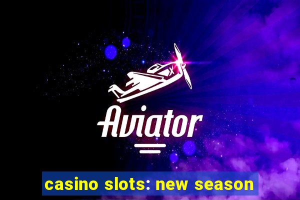 casino slots: new season