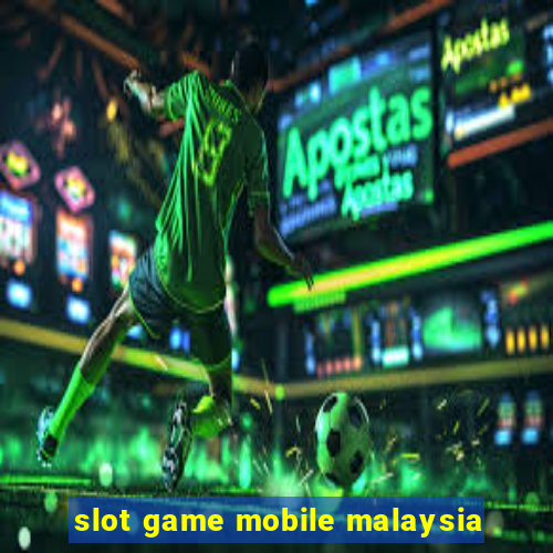 slot game mobile malaysia