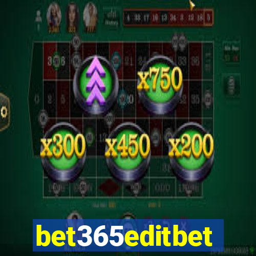 bet365editbet