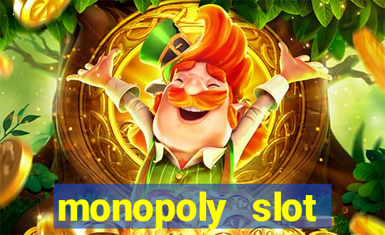 monopoly slot machine games