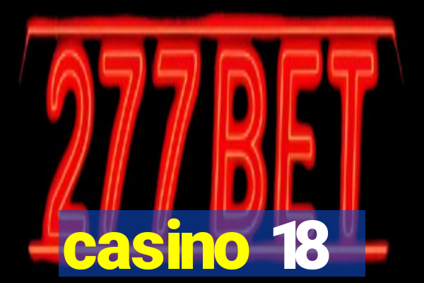 casino 18