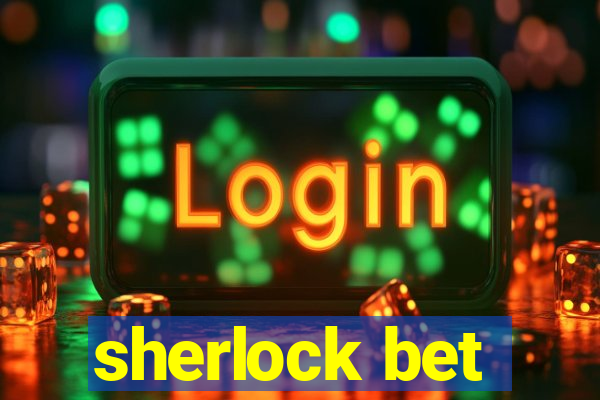 sherlock bet