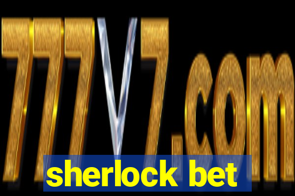 sherlock bet