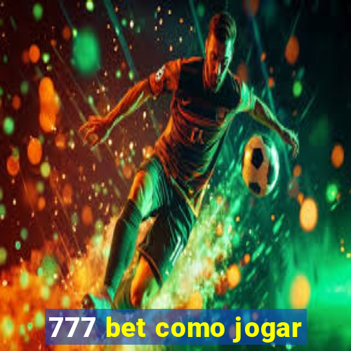 777 bet como jogar