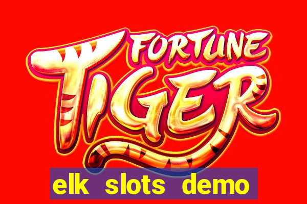 elk slots demo bonus buy