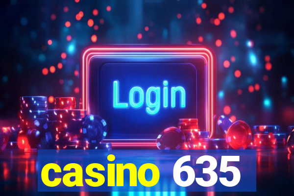 casino 635