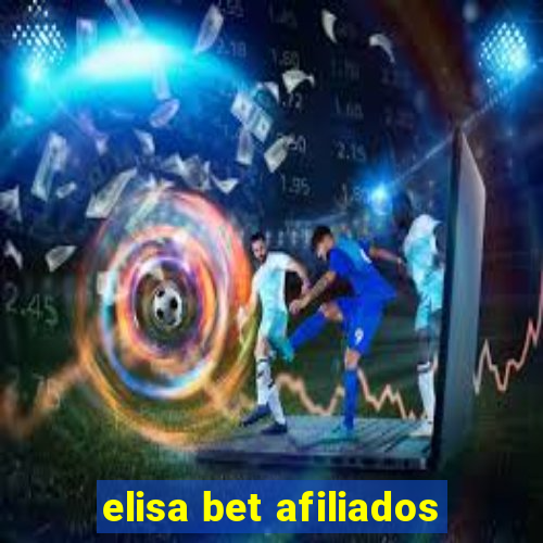 elisa bet afiliados