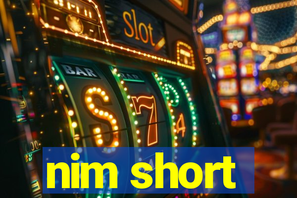 nim short