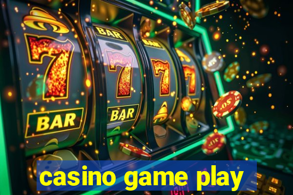 casino game play