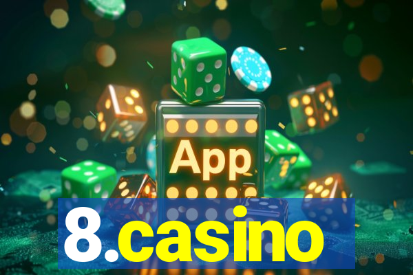 8.casino