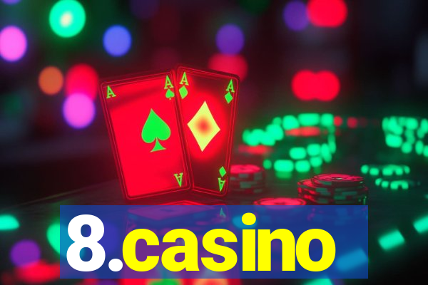 8.casino