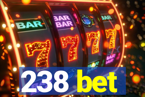 238 bet