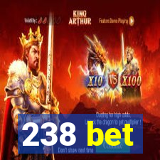 238 bet