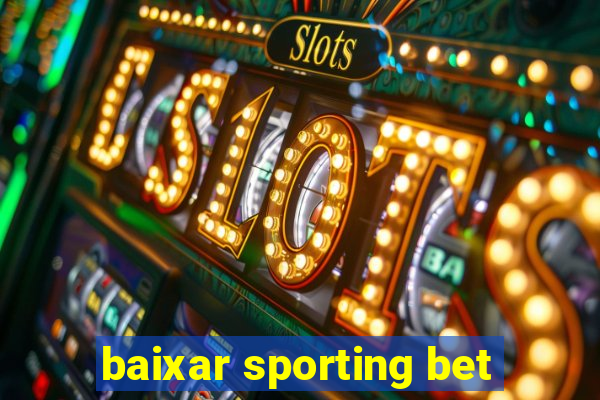 baixar sporting bet